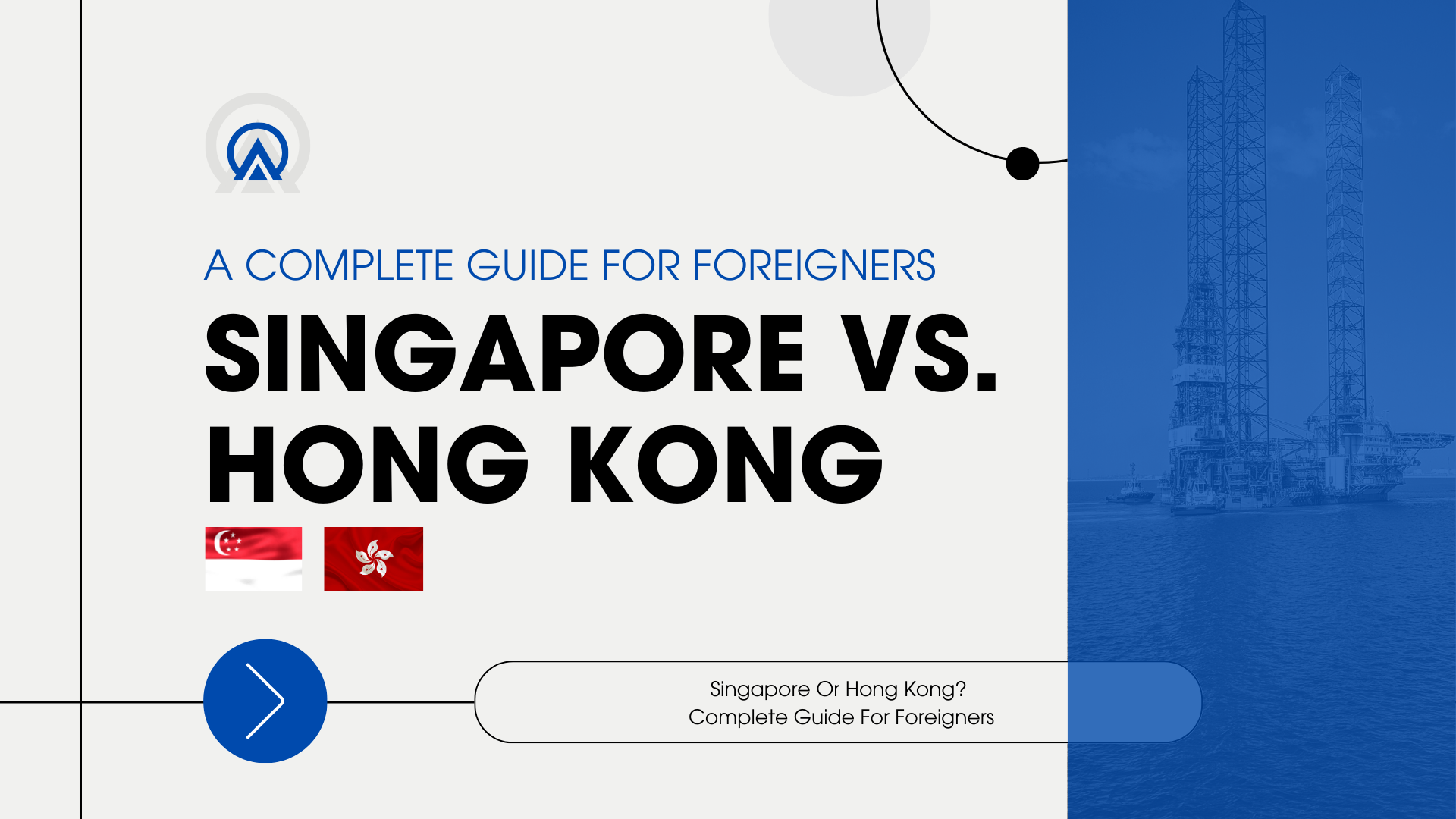 Singapore Or Hong Kong? Complete Guide For Foreigners (2023)