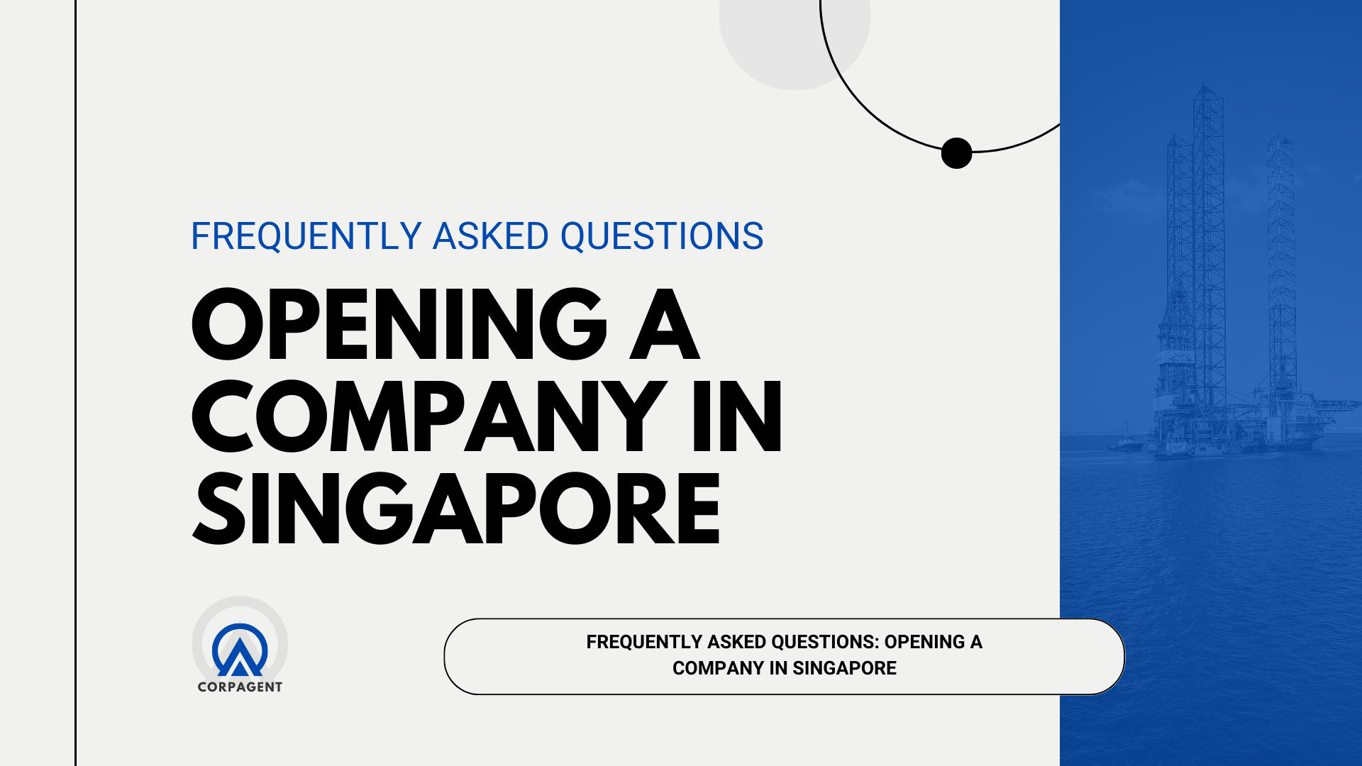 FREQUENTLY-ASKED-QUESTIONS-FAQS-OPENING-A-COMPANY-IN-SINGAPORE.png